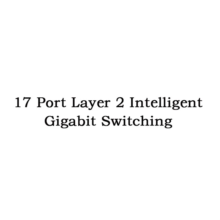 Comutação Gigabit Inteligente de 17 Portas Camada 2